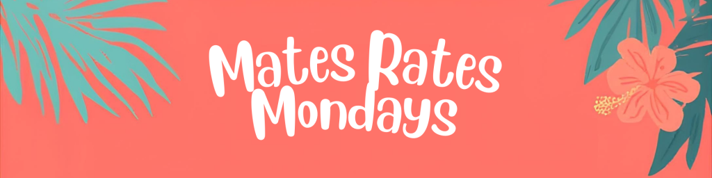 mates rate monday header